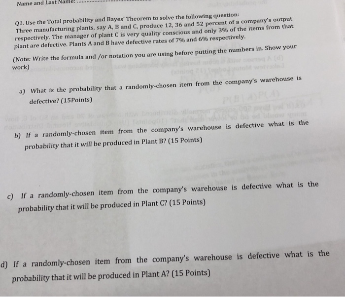 Solved Q1. Use the Total probability and Bayes' Theorem to | Chegg.com