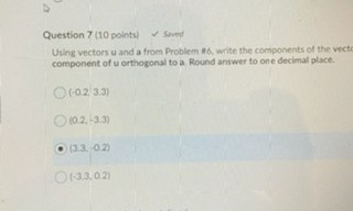 Solved Question 6 (10 points) Saved Let vector u=(4,10) | Chegg.com