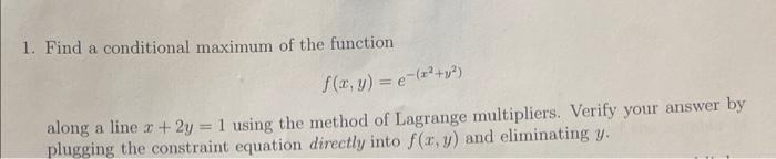 Solved 1. Find a conditional maximum of the function | Chegg.com