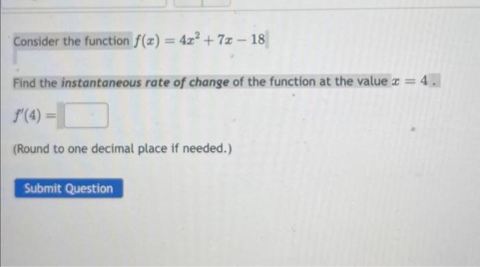 Solved Consider the function f(x)=4x2+7x−18 Find the | Chegg.com