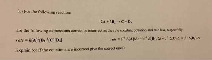 Solved 3.) For the following reaction: 2A + 3B, C+D are the | Chegg.com