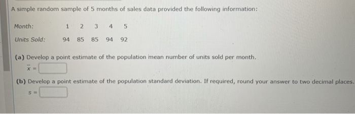 Solved A simple random sample of 5 months of sales data | Chegg.com