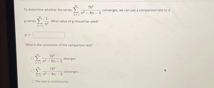 Solved To Determine Whether The Series ∑n=1∞n9−8n−27k8 