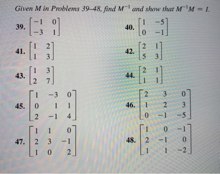 M 40 Math Problem Solved Given M in Problems 39-48, find M-and show that M'M = | Chegg.com
