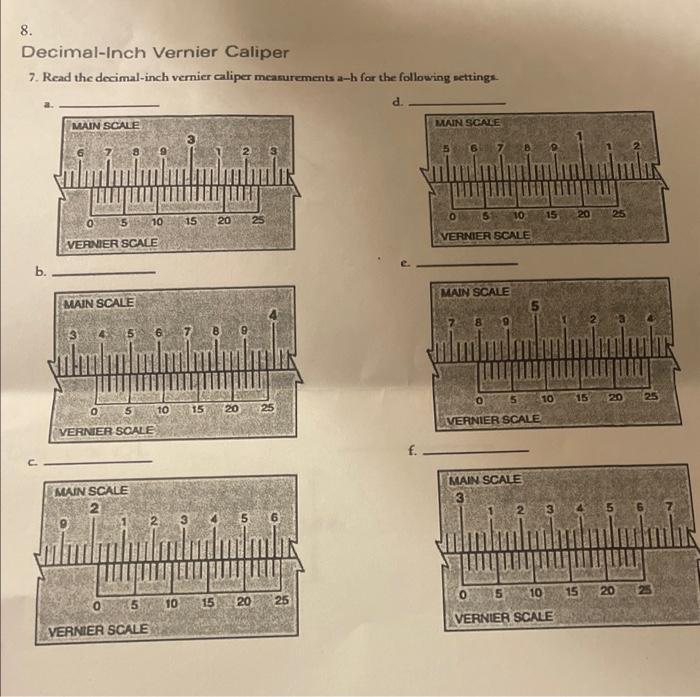 Solved 8. DecimalInch Vernier Caliper 7. Read the