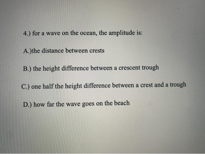 Solved 4 For A Wave On The Ocean The Amplitude Is A the Chegg