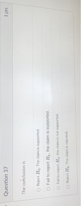 Solved Question 34 1 pts Use the following to answer 34 - | Chegg.com