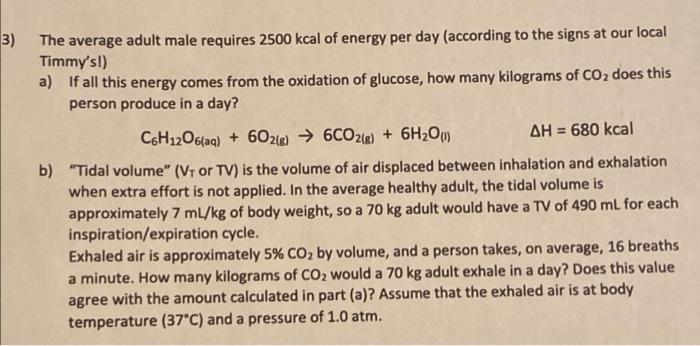 Solved 3) The average adult male requires 2500 kcal of | Chegg.com