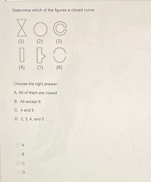 Solved Determine which of the figures a closed curve: Choose | Chegg.com
