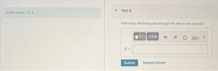 Solved How many electrons pass through the wire in one | Chegg.com
