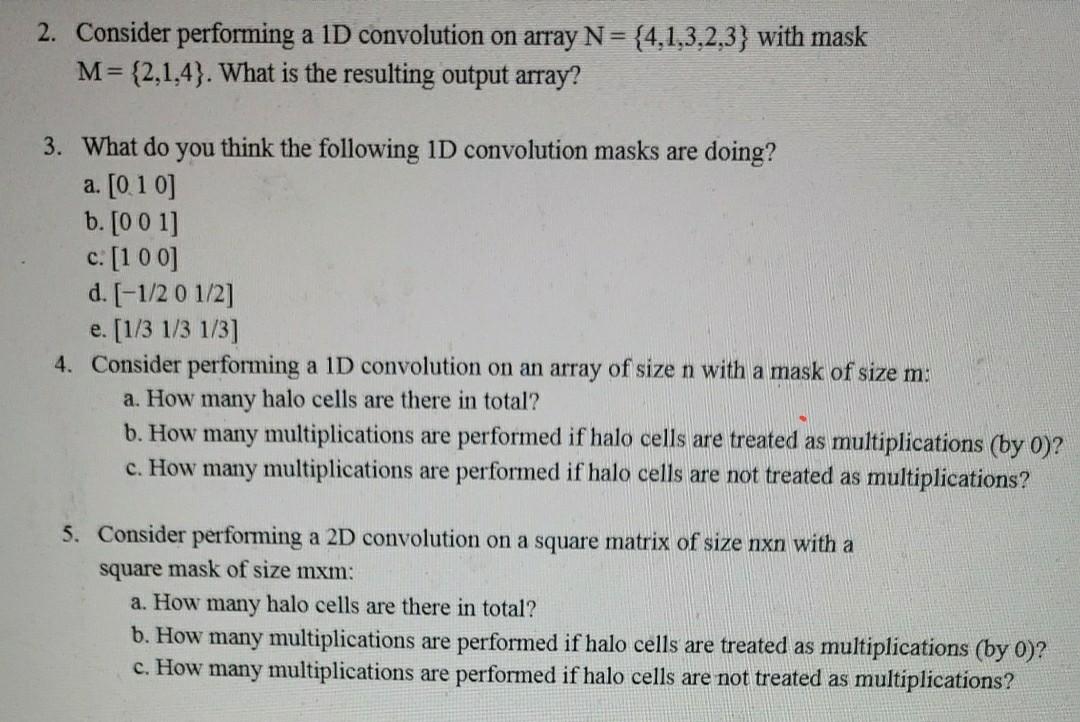 Solved 2. Consider performing a 1D convolution on array N = | Chegg.com