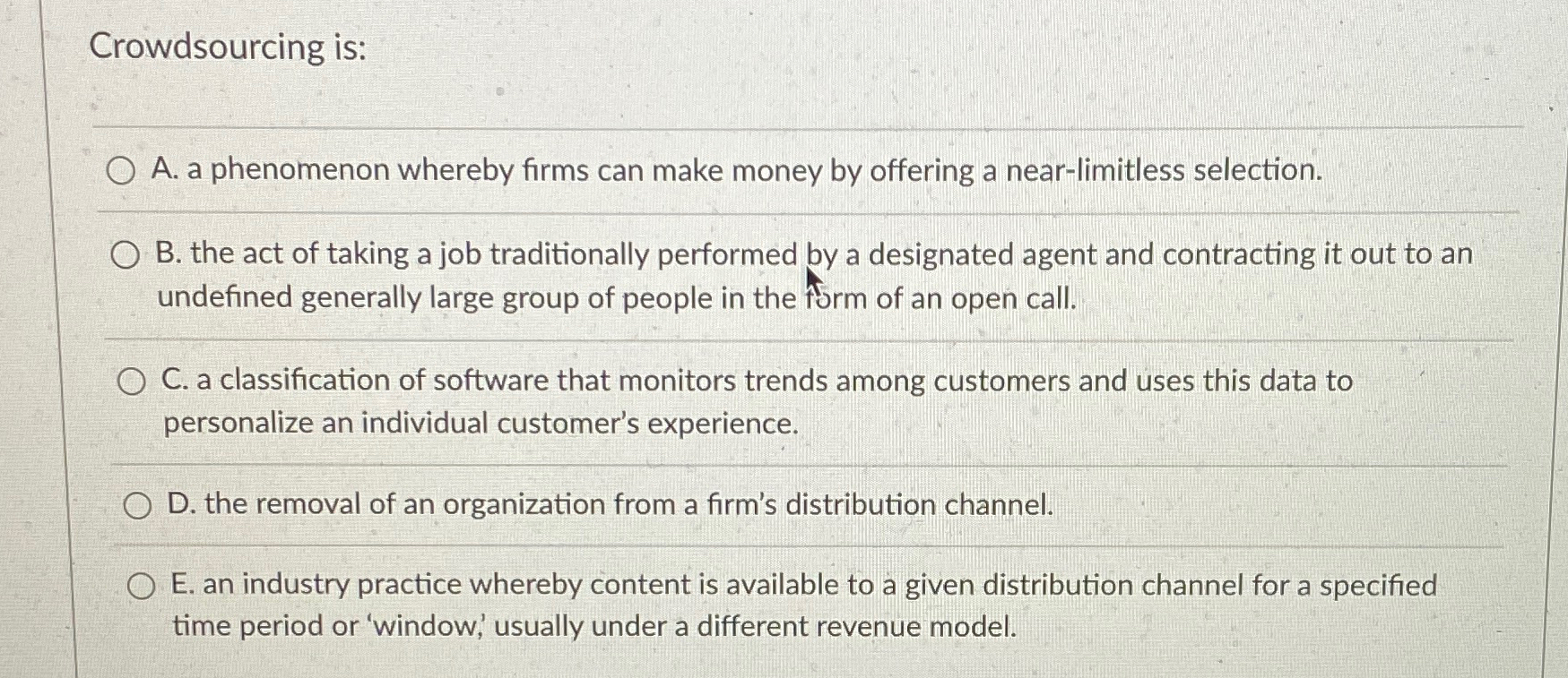 Solved Crowdsourcing Is:A. ﻿a Phenomenon Whereby Firms Can | Chegg.com