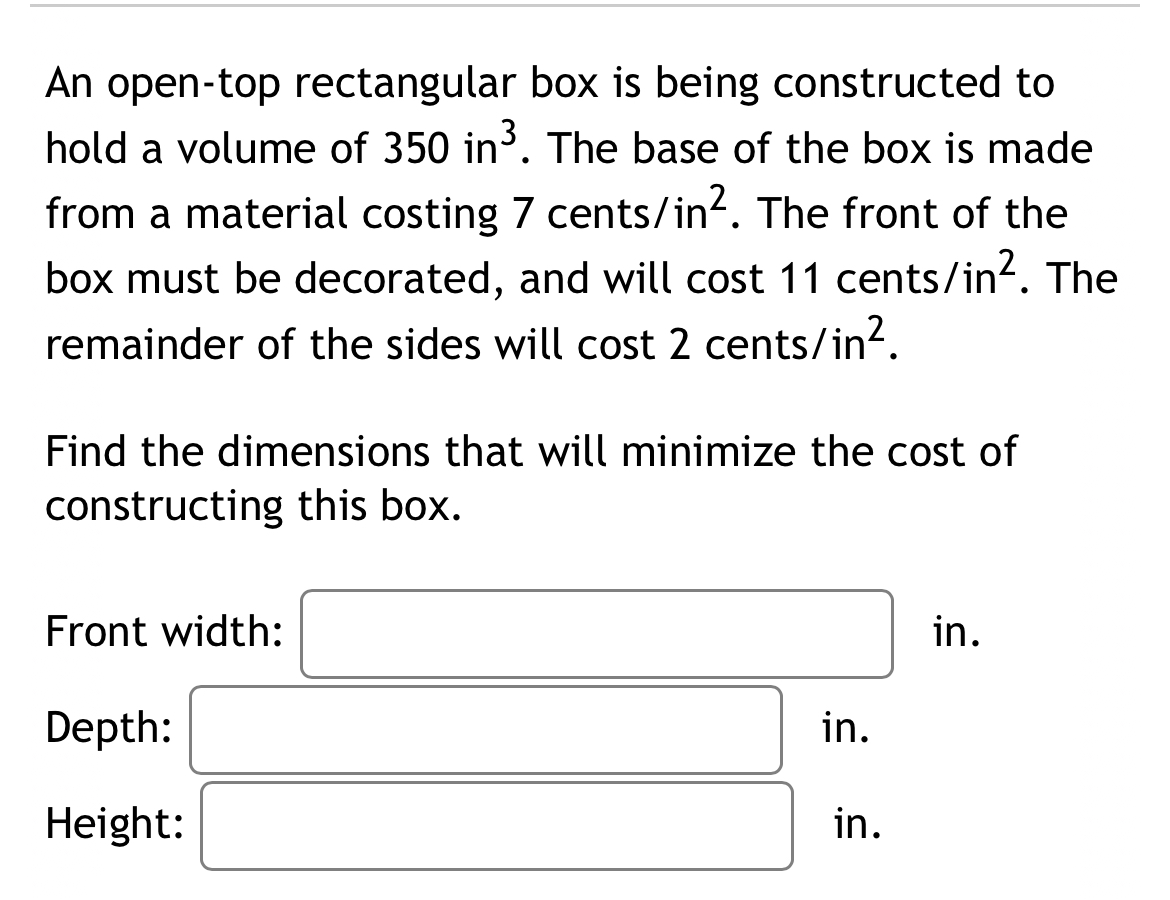 Solved An open-top rectangular box is being constructed to | Chegg.com