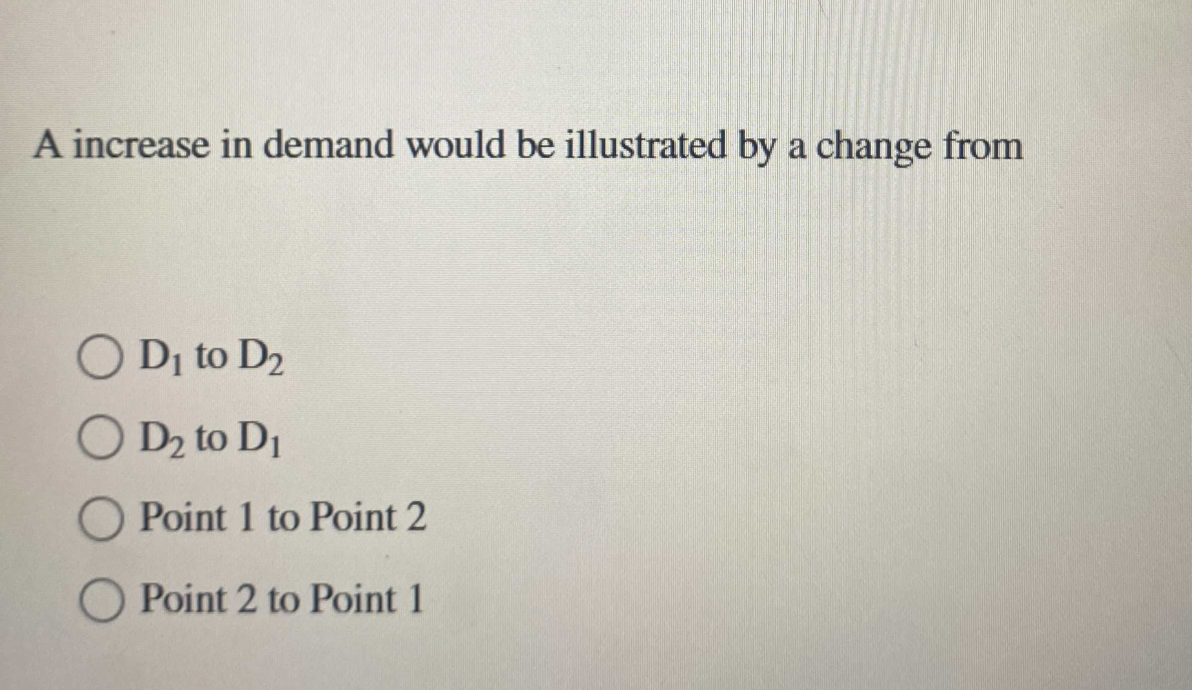 Solved A increase in demand would be illustrated by a change | Chegg.com