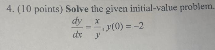 Solved 4. (10 points) Solve the given initial-value problem. | Chegg.com