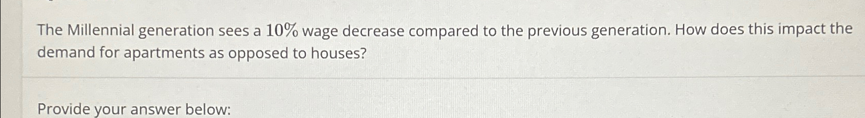 Solved The Millennial Generation Sees A 10% ﻿wage Decrease | Chegg.com