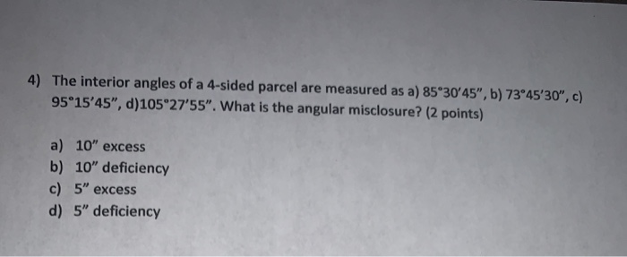 Solved 4) The interior angles of a 4-sided parcel are | Chegg.com