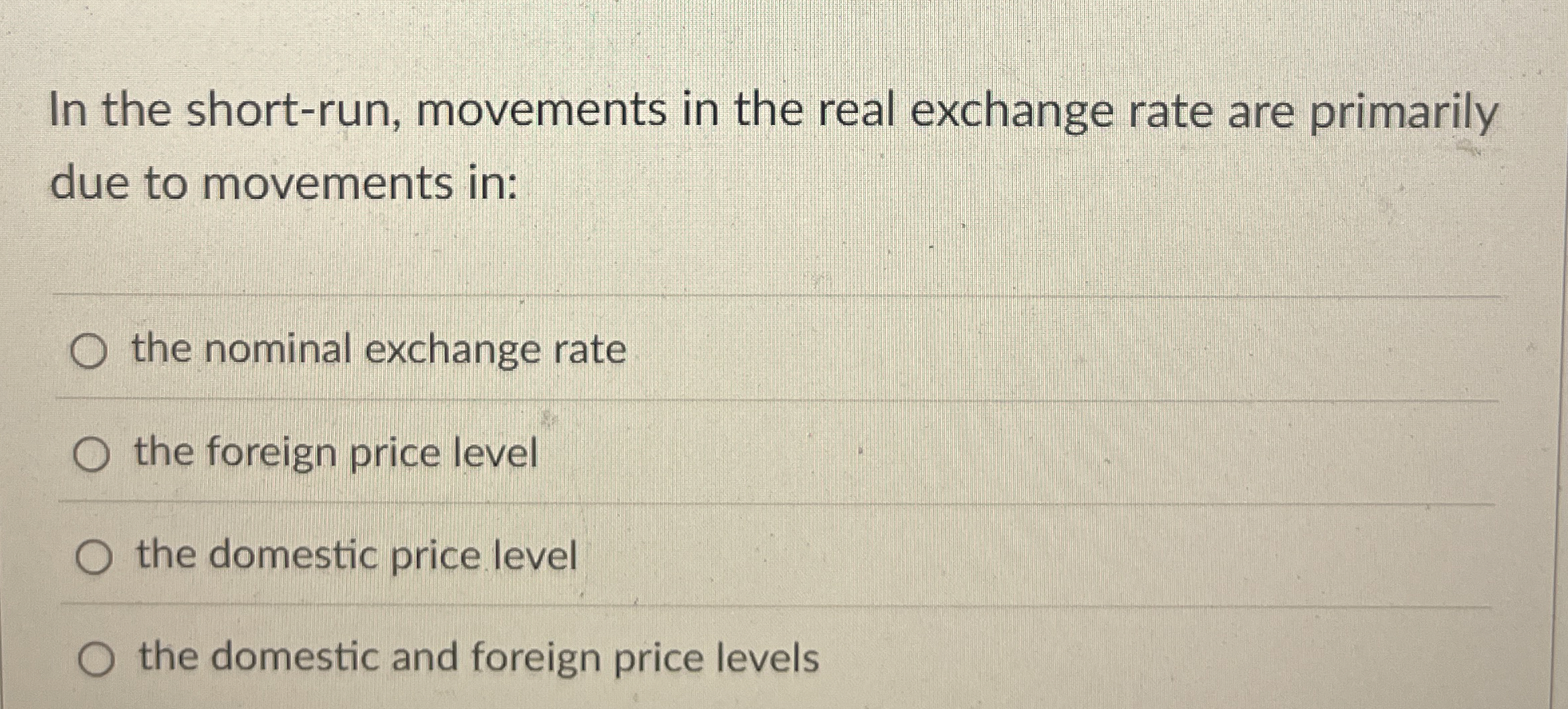 Solved In the shortrun, movements in the real exchange rate