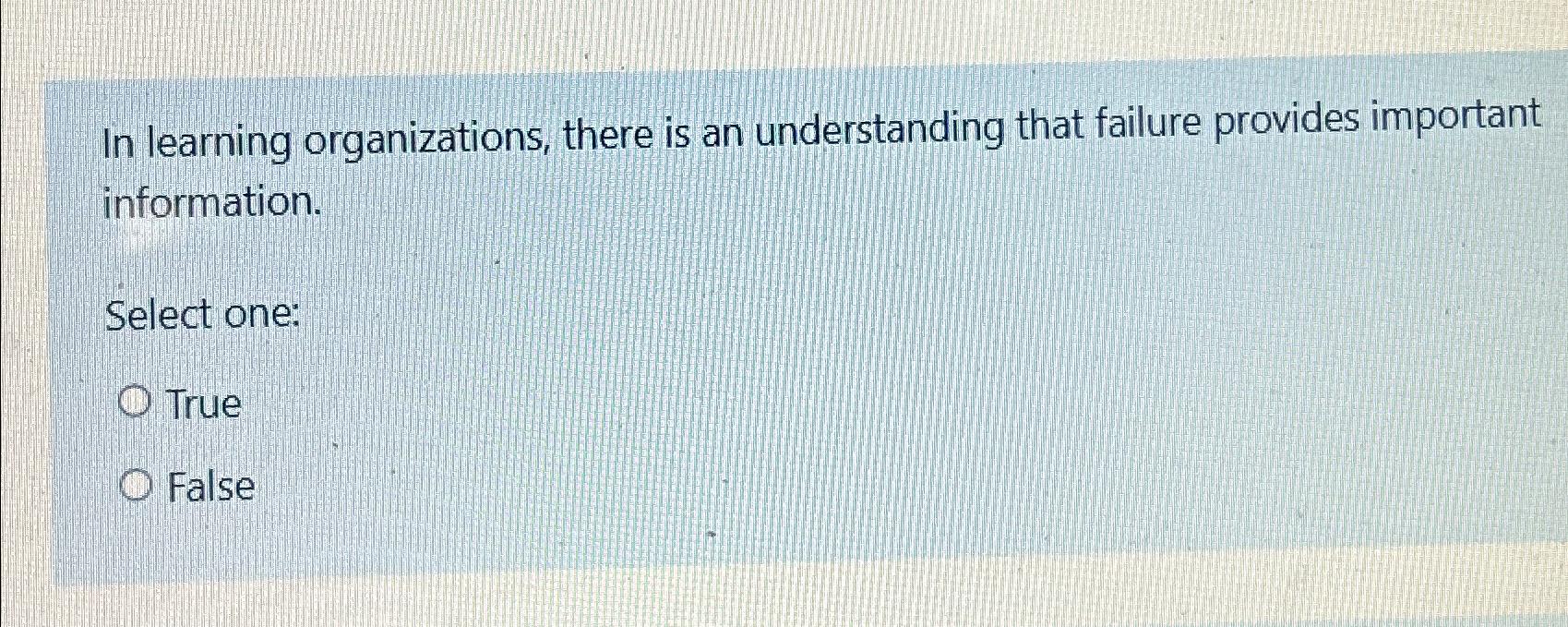 Solved In Learning Organizations, There Is An Understanding | Chegg.com