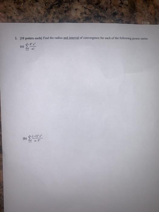 Solved 2. 110 points ench| Find the radius and interval of | Chegg.com