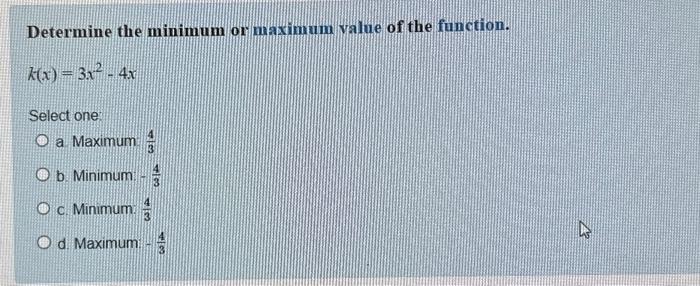 Solved Determine the minimum or maximum value of the | Chegg.com