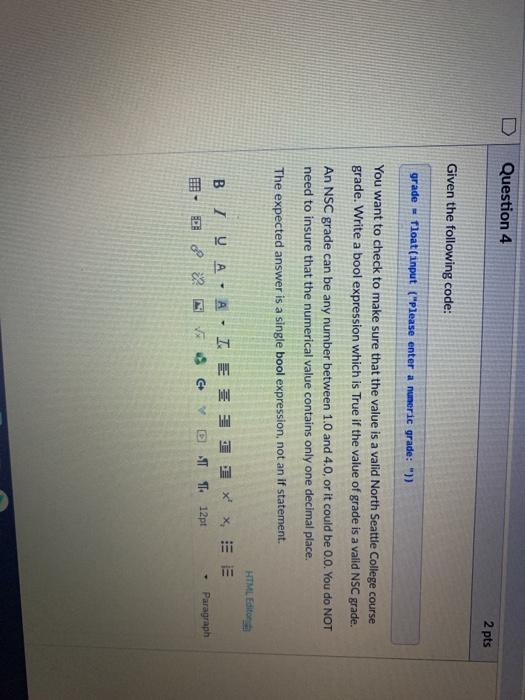 Solved Question 4 2 pts Given the following code: grade - | Chegg.com