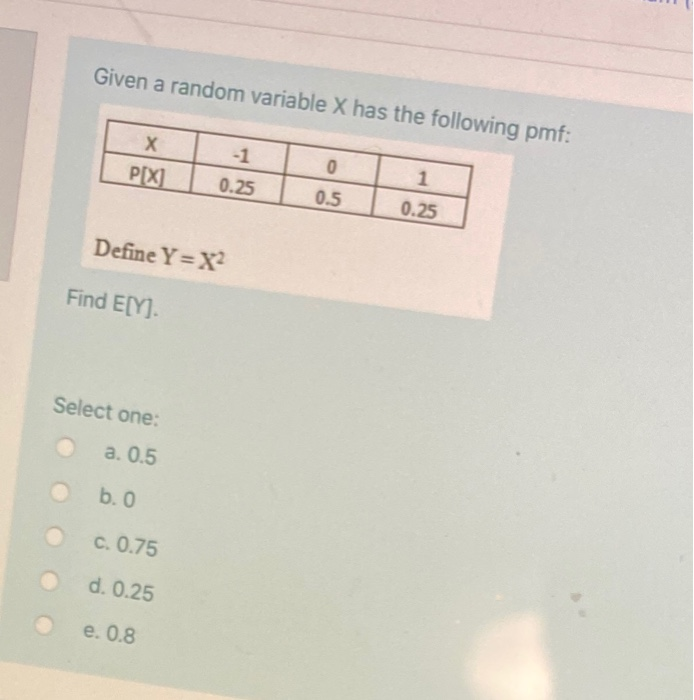 Solved Given a random variable X has the following pmf: Х | Chegg.com