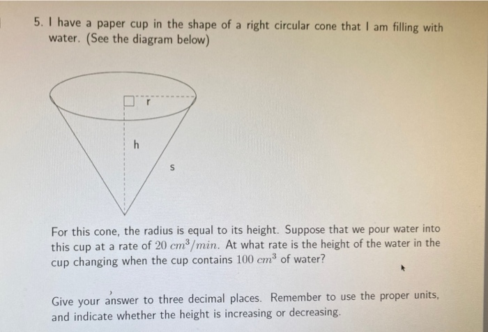 Solved 5. I have a paper cup in the shape of a right | Chegg.com