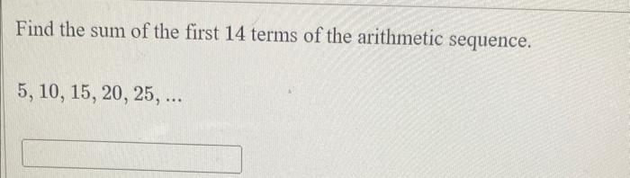 find the sum of the first 14 terms of the arithmetic sequence