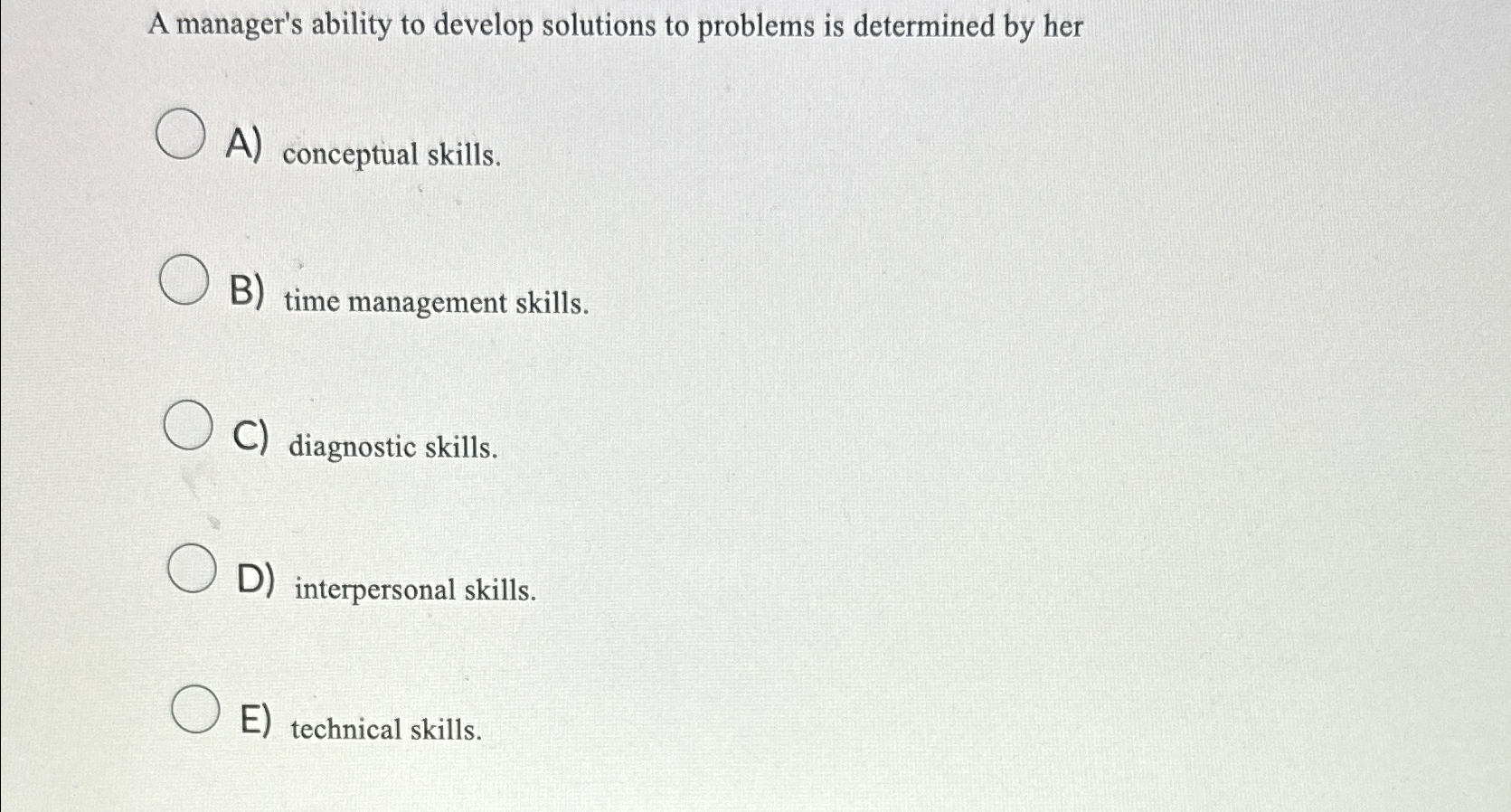 Solved A manager's ability to develop solutions to problems | Chegg.com