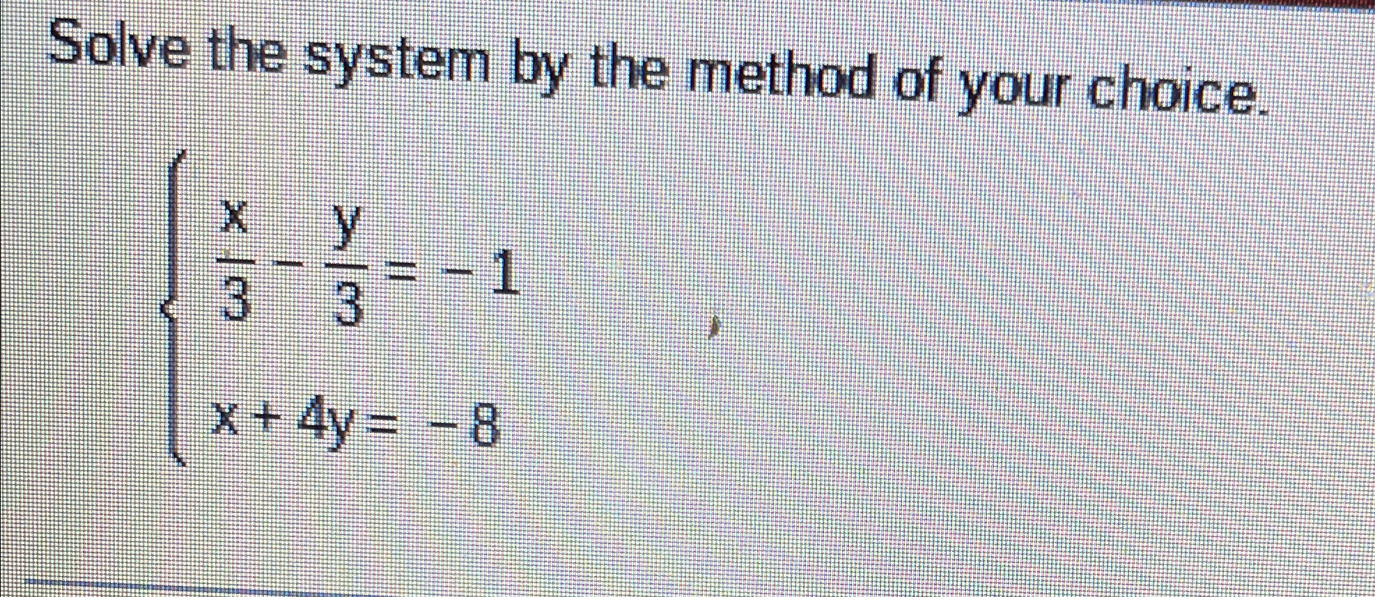 Solved Solve the system by the method of your | Chegg.com