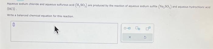 Solved Aqueous Sodium Chloride And Aqueous Sulfurous Acid