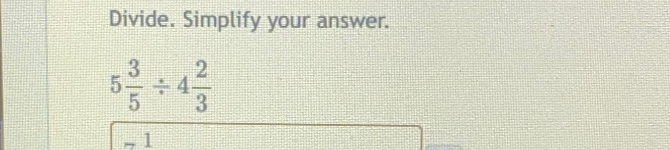 Solved Divide. Simplify your answer.535÷423 | Chegg.com