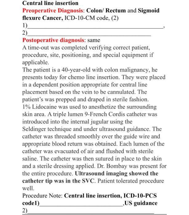 Solved Central Line Insertion Preoperative Diagnosis: Colon/ | Chegg.com