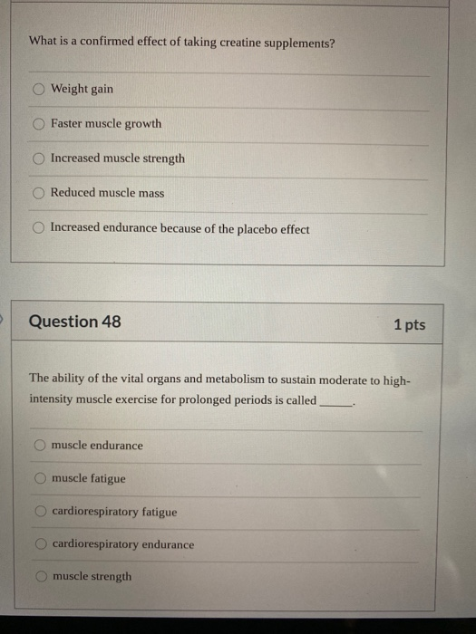 Solved What is a confirmed effect of taking creatine
