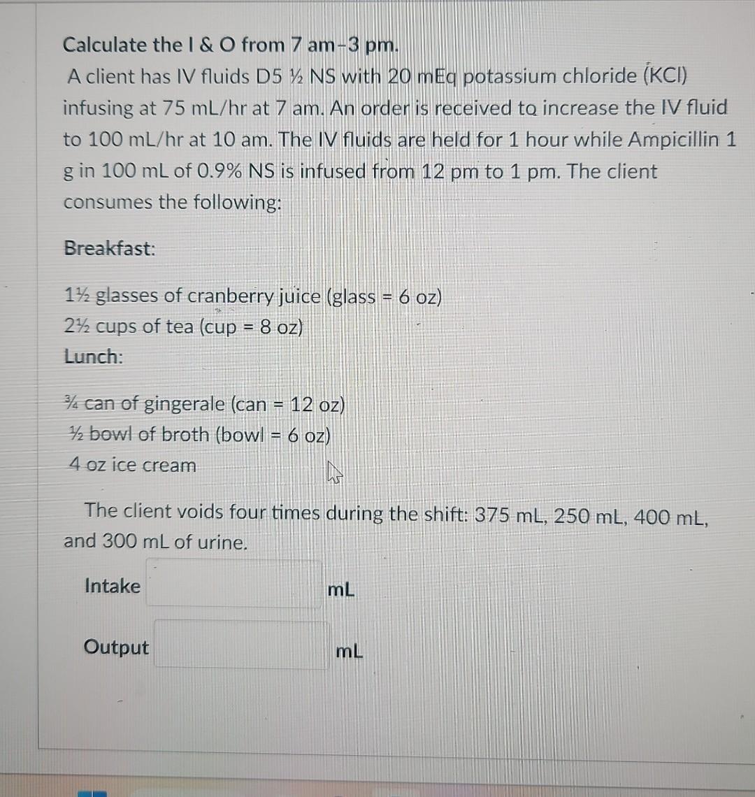 solved-calculate-the-i-o-from-7am-3pm-a-client-has-iv-chegg