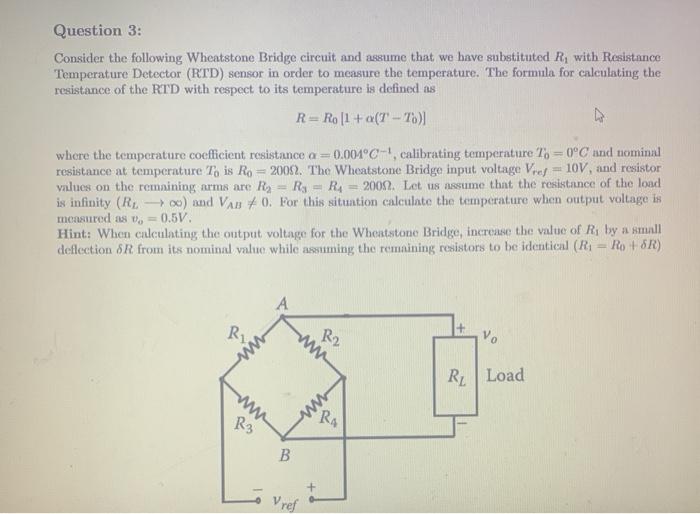 Solved Question 3: Consider the following Wheatstone Bridge | Chegg.com