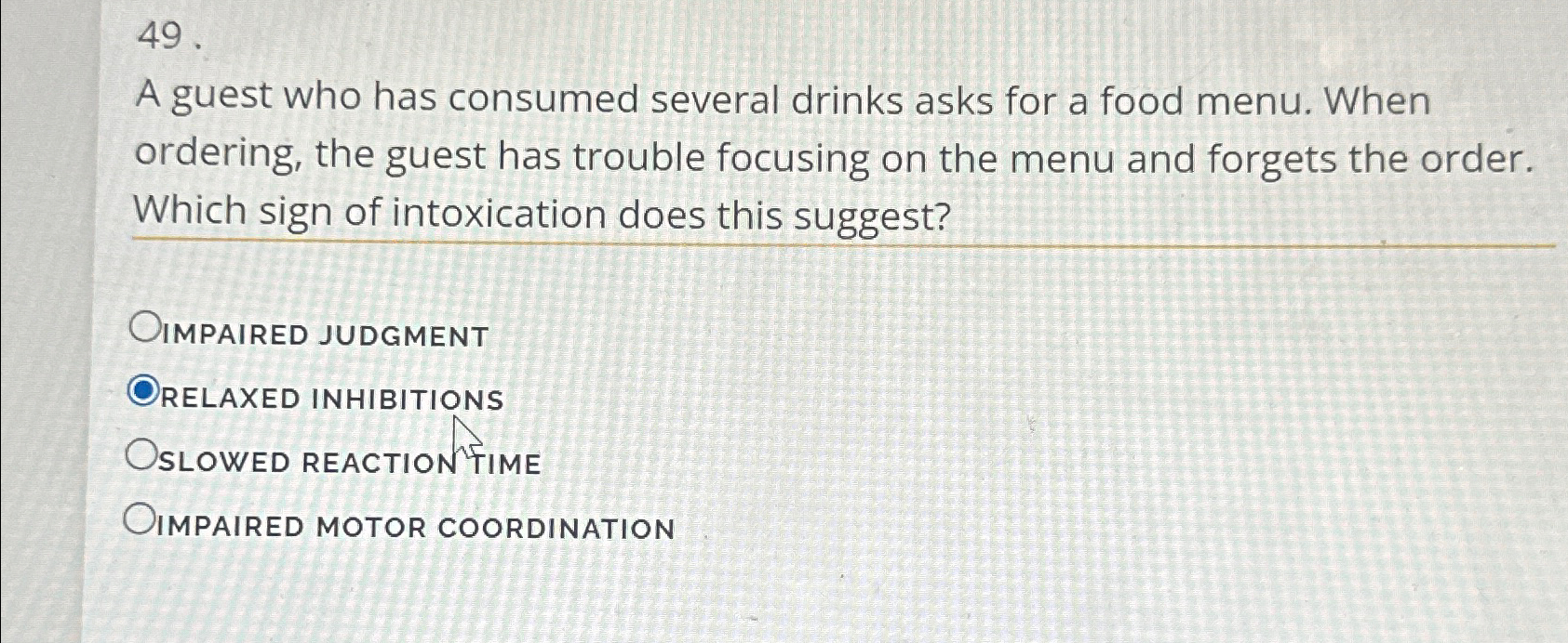 Solved A guest who has consumed several drinks asks for a | Chegg.com