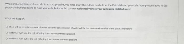 Solved When Preparing Tissue Culture Cells To Extract 