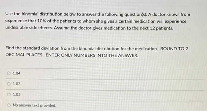 Solved Use the binomial distribution below to answer the | Chegg.com