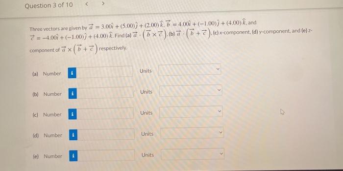 Solved Question 3 Of 10 Three Vectors Are Given By A Chegg Com