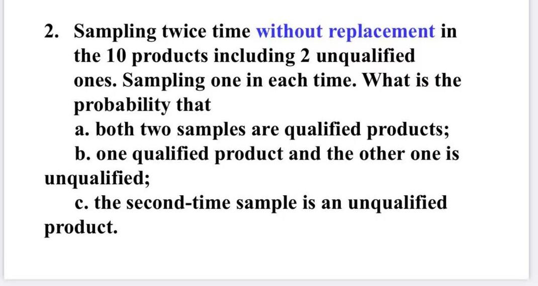 Solved 2. Sampling twice time without replacement in the 10 | Chegg.com