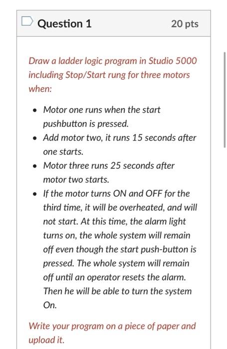 Solved Question 1 20 pts Draw a ladder logic program in | Chegg.com
