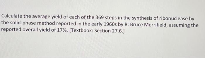 Solved Calculate the average yield of each of the 369 steps | Chegg.com