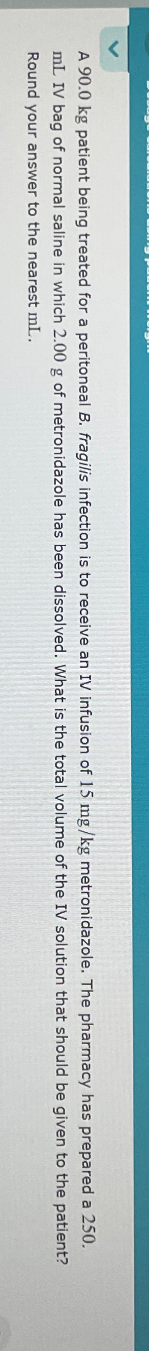 Solved A 90.0kg ﻿patient being treated for a peritoneal B. | Chegg.com