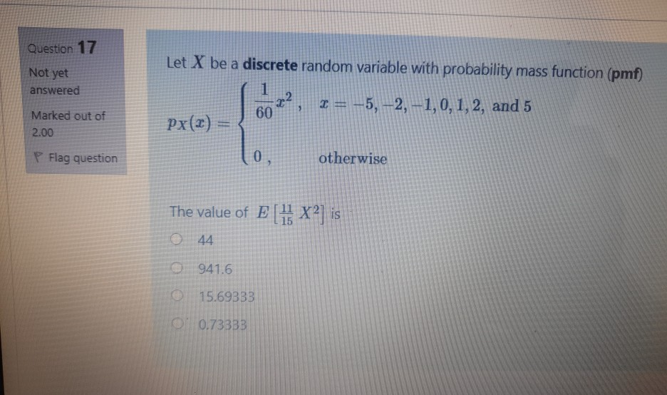 Solved Question 17 Let X be a discrete random variable with | Chegg.com