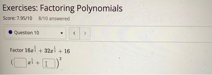 solved-exercises-factoring-polynomials-score-7-95-10-8-10-chegg