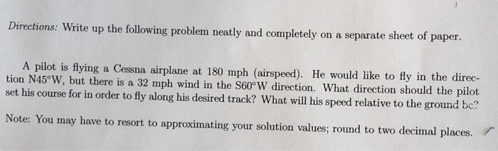 Solved Directions: Write up the following problem neatly and | Chegg.com