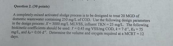 Solved A completely-mixed activated sludge process is to be | Chegg.com