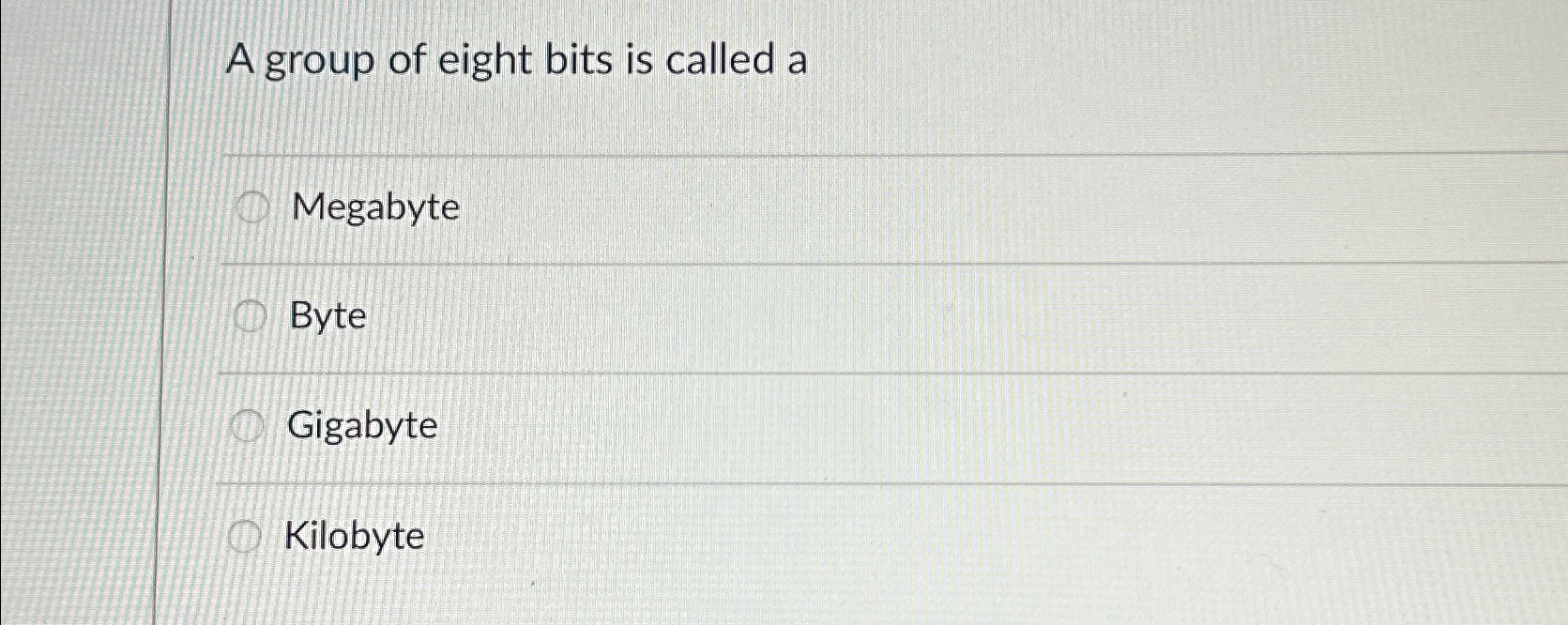 Solved A group of eight bits is called